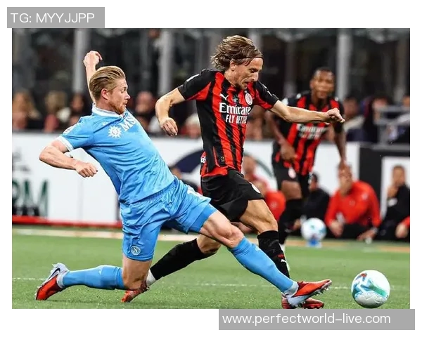 世界杯精彩对决AC米兰凭借战术优势小胜那不勒斯全场沸腾